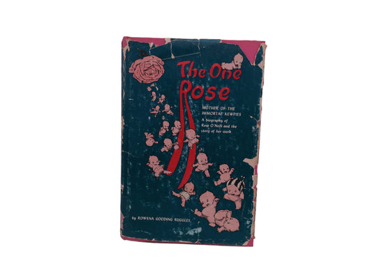 Kewpie "The one Rose" Book Rose O Niel Signed Copy by the Author Rowena Godding Ruggles
